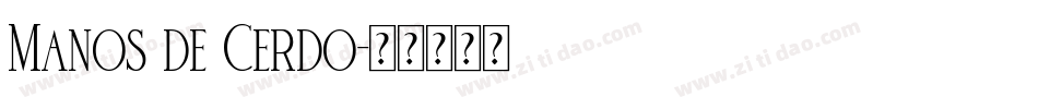 Manos de Cerdo字体转换